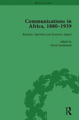 David Sunderland - Communications in Africa, 1880 - 1939, Volume 4, Inbunden