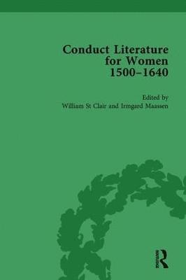 Conduct Literature for Women, Part I, 1540-1640 vol 1 1