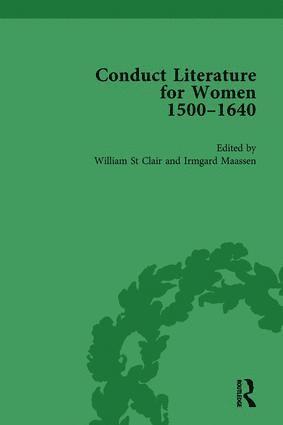 Conduct Literature for Women, Part I, 1540-1640 vol 2