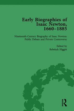 Early Biographies of Isaac Newton, 1660-1885 vol 2 1