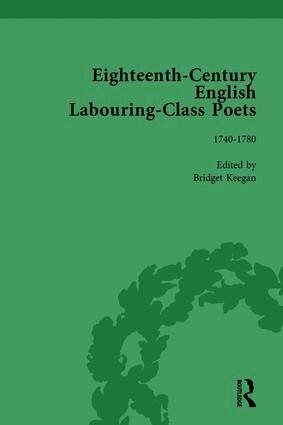John Goodridge, Simon Kövesi, David Fairer, Tim Burke, William Christmas, Bridget Keegan - Eighteenth-Century English Labouring-Class Poets, vol 2, Inbunden