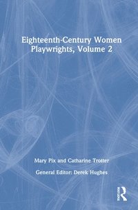 bokomslag Eighteenth-Century Women Playwrights, vol 2