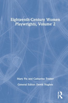 bokomslag Eighteenth-Century Women Playwrights, vol 2