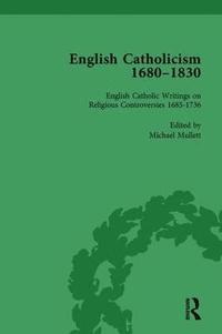 bokomslag English Catholicism, 1680-1830, vol 1