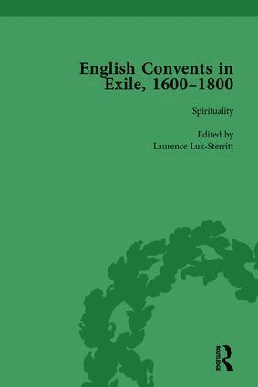 Caroline Bowden, Laurence Lux-Sterritt, Nicky Hallett, Elizabeth Perry, Victoria Van Hyning - English Convents in Exile, 1600-1800, Part I, vol 2, Inbunden