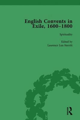 bokomslag English Convents in Exile, 1600-1800, Part I, vol 2