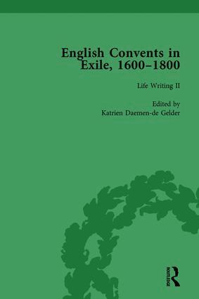 Caroline Bowden, Katrien Daemen-de Gelder, James E Kelly, Richard G Williams, Carmen M Mangion, Michael Questier, Emma Major - English Convents in Exile, 1600-1800, Part II, vol 4, Inbunden