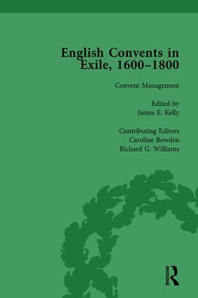 Caroline Bowden, Katrien Daemen-de Gelder, James E Kelly, Richard G Williams, Carmen M Mangion, Michael Questier, Emma Major - English Convents in Exile, 1600-1800, Part II, vol 5, Inbunden