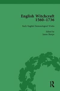 bokomslag English Witchcraft, 1560-1736, vol 1