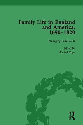 Rachel Cope, Amy Harris, Jane Hinckley - Family Life in England and America, 1690–1820, vol 4, Inbunden