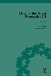 bokomslag Lives of the Great Romantics, Part III, Volume 1