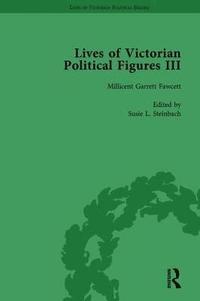 bokomslag Lives of Victorian Political Figures, Part III, Volume 4