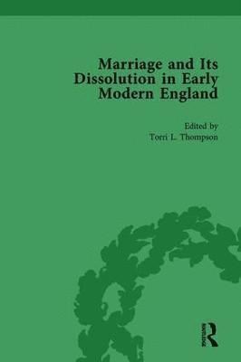 Marriage and Its Dissolution in Early Modern England, Volume 1 1