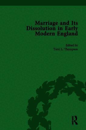 Marriage and Its Dissolution in Early Modern England, Volume 2