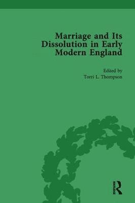 Marriage and Its Dissolution in Early Modern England, Volume 4 1