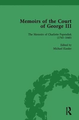 The Memoirs of Charlotte Papendiek (17651840): Court, Musical and Artistic Life in the Time of King George III 1