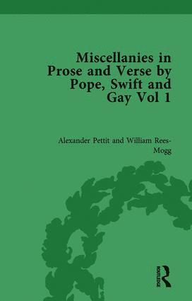 Miscellanies in Prose and Verse by Pope, Swift and Gay Vol 1