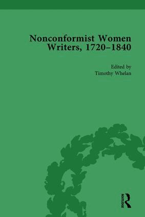 Timothy Whelan - Nonconformist Women Writers, 1720-1840, Part I Vol 3, Inbunden