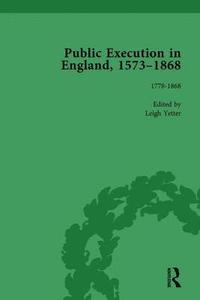 bokomslag Public Execution in England, 15731868, Part II vol 6