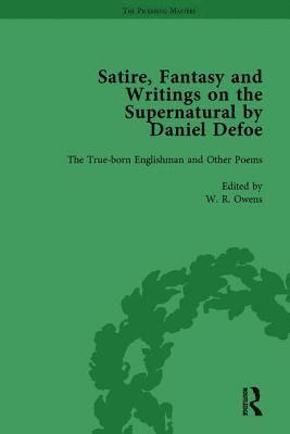 Satire, Fantasy and Writings on the Supernatural by Daniel Defoe, Part I Vol 1 1