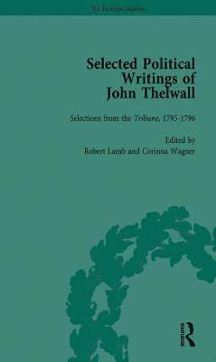 Selected Political Writings of John Thelwall Vol 2 1