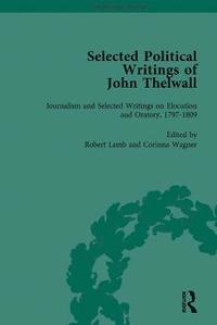 bokomslag Selected Political Writings of John Thelwall Vol 3