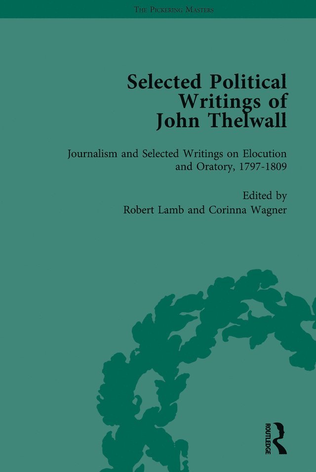 Selected Political Writings of John Thelwall Vol 3 1