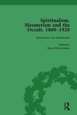 bokomslag Spiritualism, Mesmerism and the Occult, 18001920 Vol 3