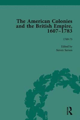 The American Colonies and the British Empire, 1607-1783, Part II vol 6 1