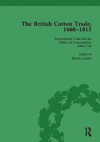 bokomslag The British Cotton Trade, 1660-1815 Vol 2