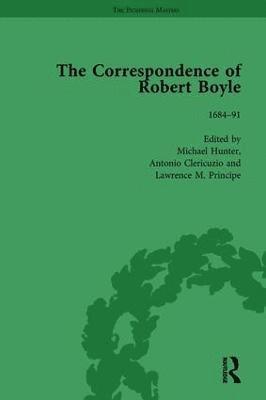 The Correspondence of Robert Boyle, 1636-1691 Vol 6 1