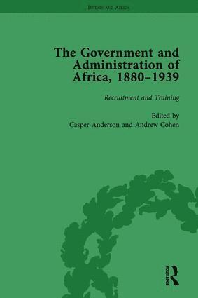 Casper Anderson, Andrew Cohen - Government and Administration of Africa, 1880-1939 Vol 1, Inbunden