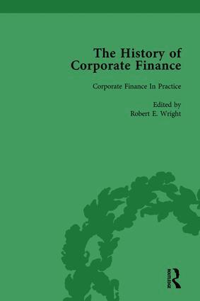 Robert E Wright, Richard Sylla - History of Corporate Finance: Developments of Anglo-American Securities Markets, Financial Practices, Theories and Laws Vol 4, Inbunden