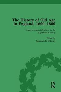 bokomslag The History of Old Age in England, 1600-1800, Part I Vol 4