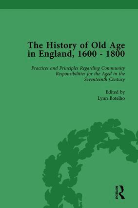 Lynn Botelho, Susannah R Ottaway, Anne Kugler - History of Old Age in England, 1600-1800, Part II vol 5, Inbunden