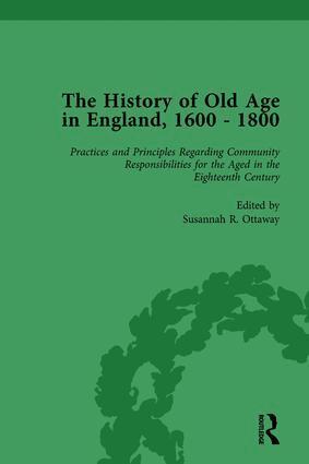 Lynn Botelho, Susannah R Ottaway, Anne Kugler - History of Old Age in England, 1600-1800, Part II vol 6, Inbunden