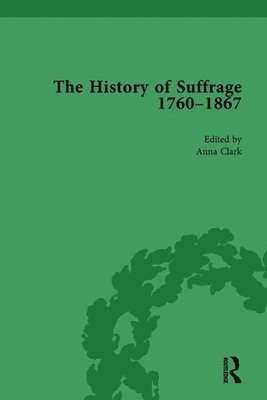 bokomslag The History of Suffrage, 1760-1867 Vol 2