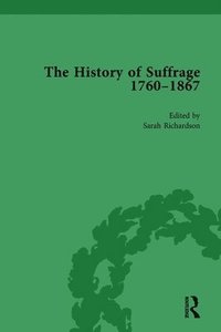 bokomslag The History of Suffrage, 1760-1867 Vol 3