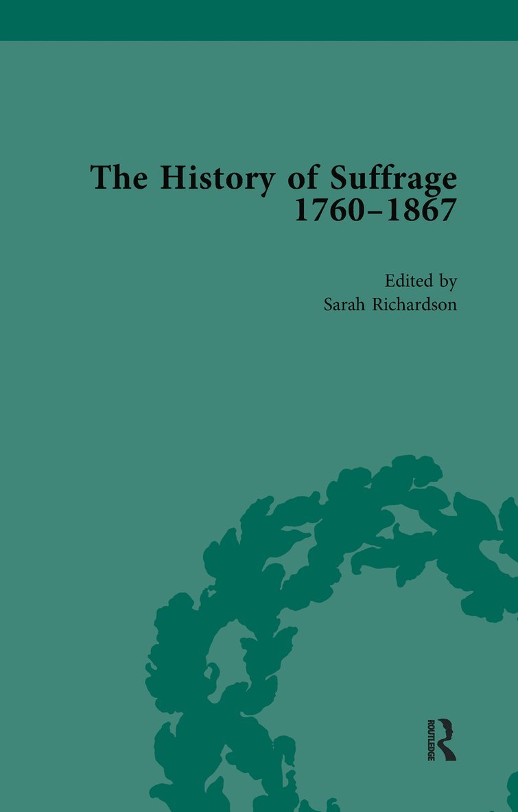 Anna Clark, Sarah Richardson - History of Suffrage, 1760-1867 Vol 4, Inbunden