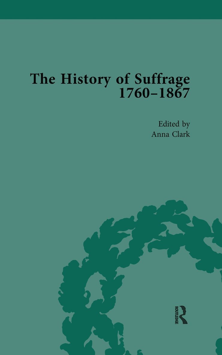 The History of Suffrage, 1760-1867 Vol 6 1