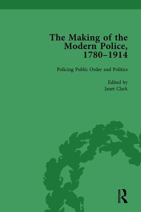 Paul Lawrence, Janet Clark, Rosalind Crone, Haia Shpayer-Makov - Making of the Modern Police, 1780–1914, Part II vol 5, Inbunden