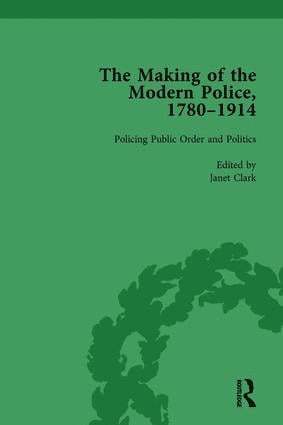 Paul Lawrence, Janet Clark, Rosalind Crone, Haia Shpayer-Makov - Making of the Modern Police, 1780–1914, Part II vol 5, Inbunden