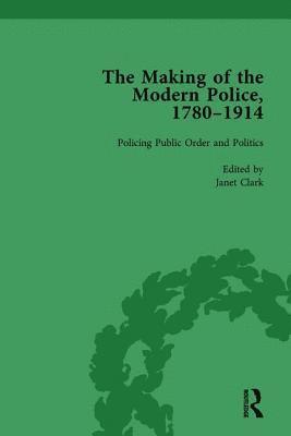 The Making of the Modern Police, 17801914, Part II vol 5 1