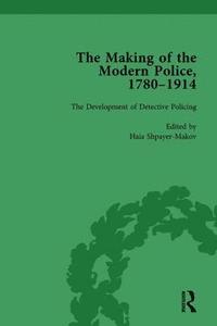 bokomslag The Making of the Modern Police, 17801914, Part II vol 6
