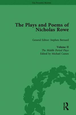 The Plays and Poems of Nicholas Rowe, Volume II 1