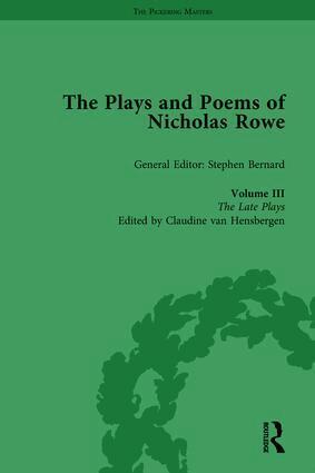 Stephen Bernard, Claudine van Hensbergen - Plays and Poems of Nicholas Rowe, Volume III, Inbunden