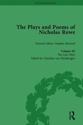 Stephen Bernard, Claudine van Hensbergen, Claudine Van Hensbergen - Plays and Poems of Nicholas Rowe, Volume III, Inbunden