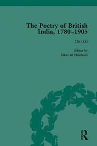 bokomslag The Poetry of British India, 17801905 Vol 1