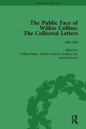 Public Face of Wilkie Collins Vol 4