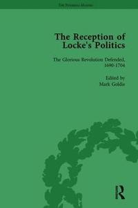 bokomslag The Reception of Locke's Politics Vol 1
